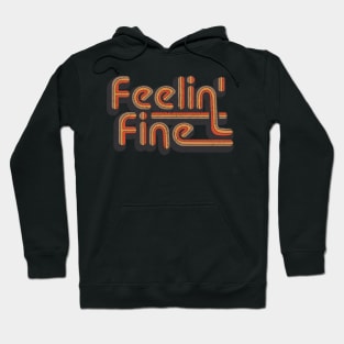 Feelin' Fine Vintage Retro Distressed Groovy 70's Hoodie